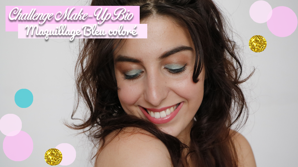 Maquillage bio coloré Challenge makeup bio bleu