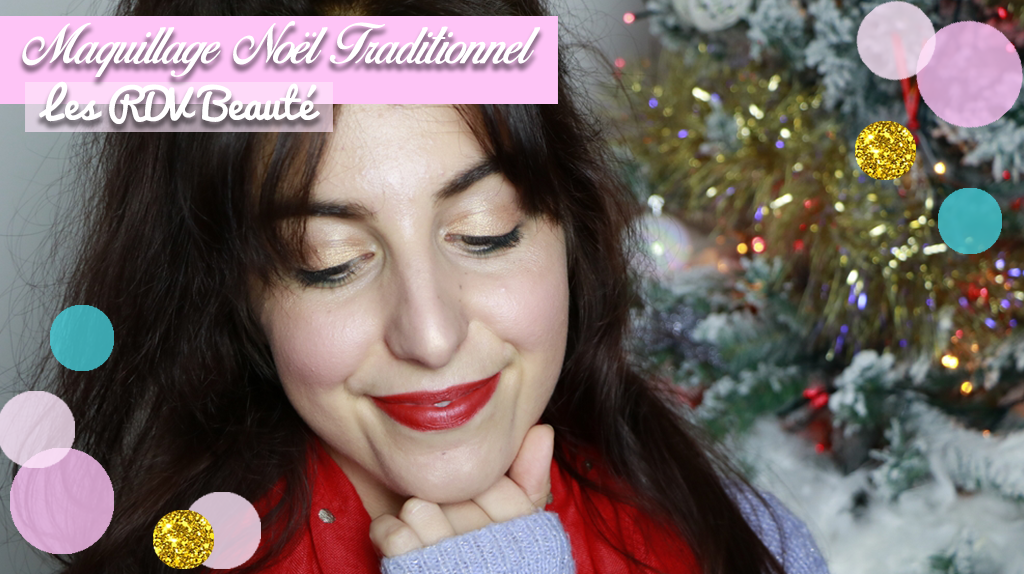 maquillage noel traditionnel rdv beaute