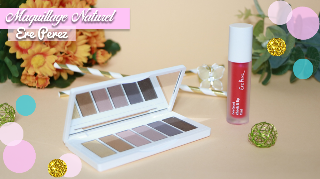 maquillage naturel Ere perez