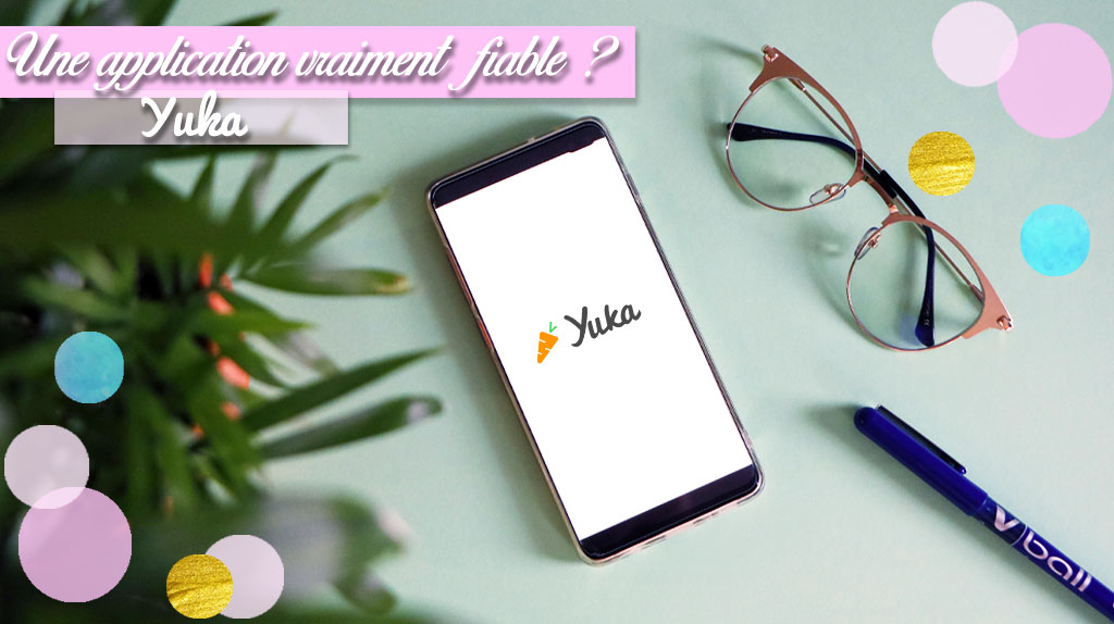 Yuka application fiable cosmetiques