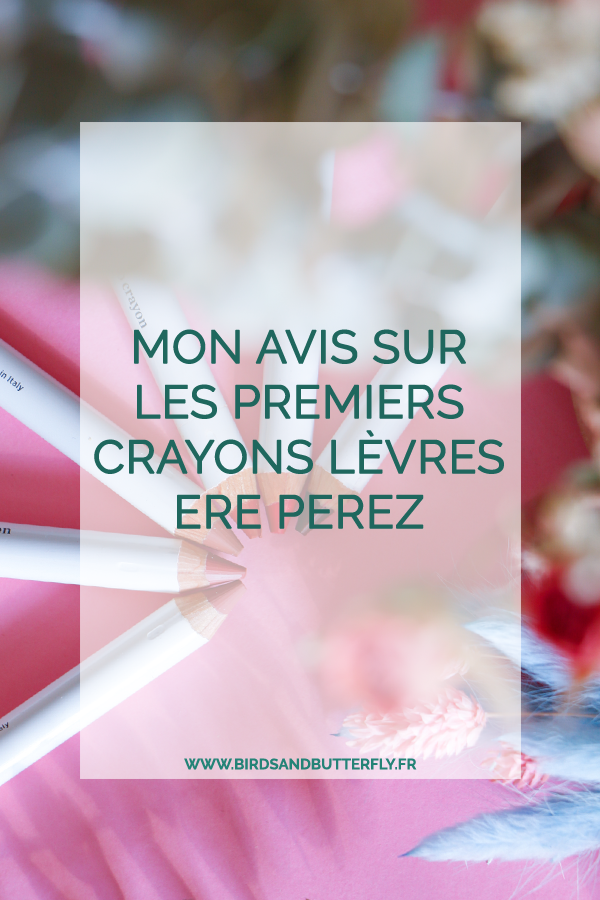 avis-crayons-levres-naturels-ere-perez